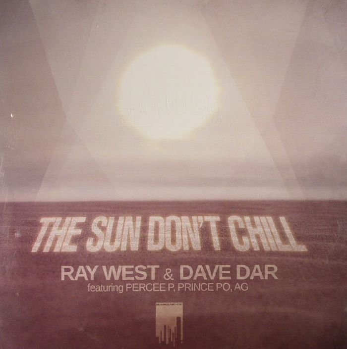 Ray West | Dave Dar The Sun Dont Chill
