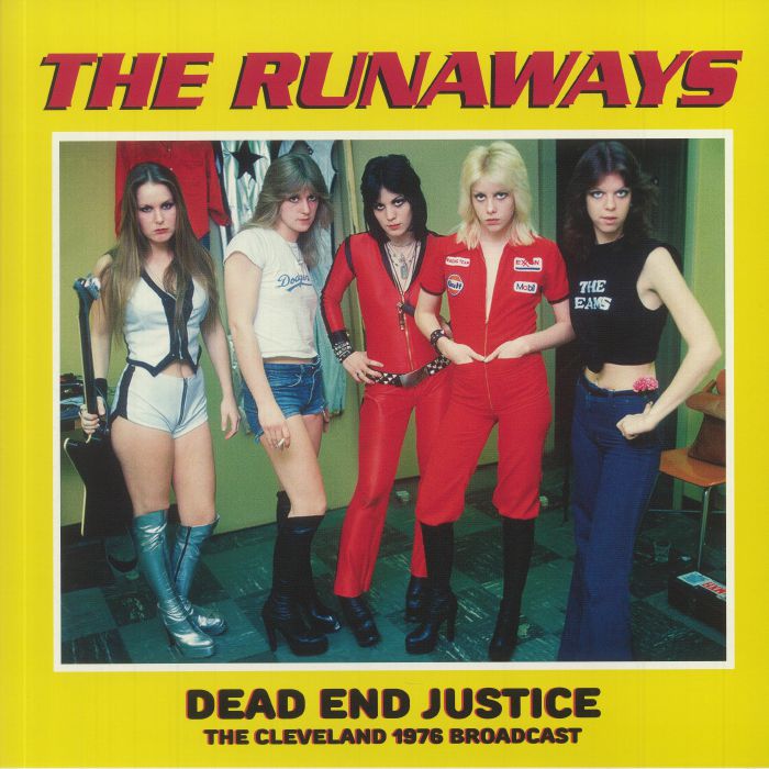 The Runaways Dead End Justice: The Cleveland 1976 Broadcast