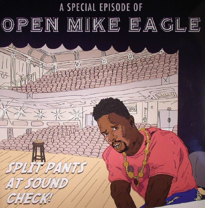 Open Mike Eagle A Special Episode Of Open Mike Eagle: Split Pants At Sound Check!