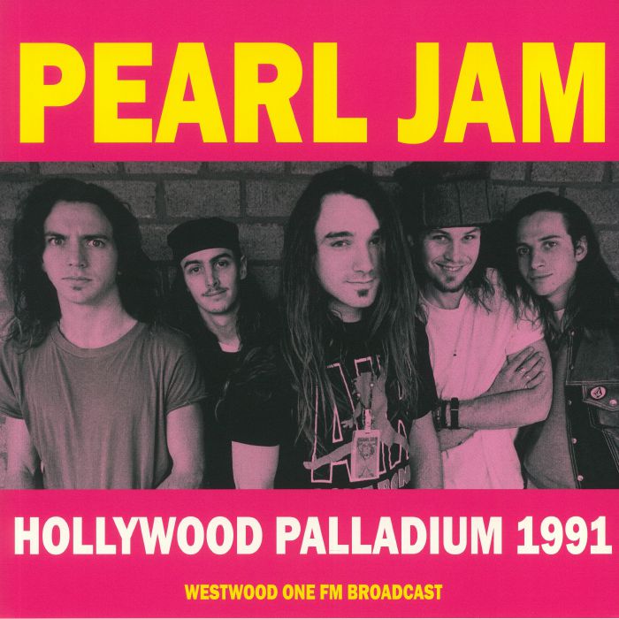 Pearl Jam Hollywood Palladium 1991 Westwood One FM Broadcast