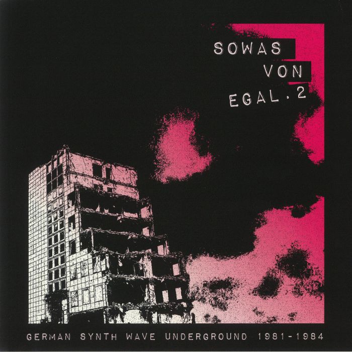 Various Artists Sowas Von Egal 2: German Synth Wave Underground 1981 1984