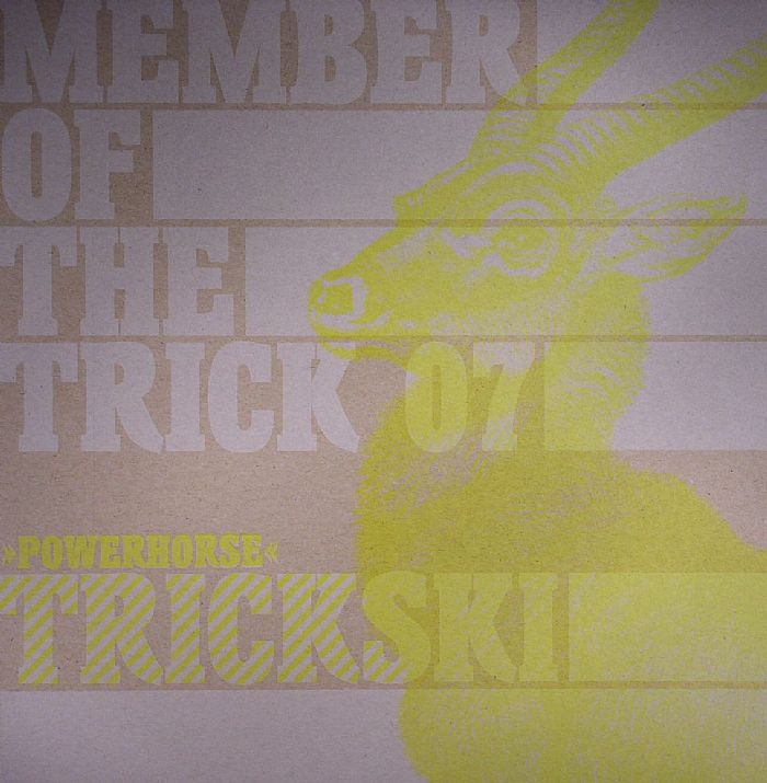 Trickski – Member Of The Trick 07 Powerhorse vinyl cover