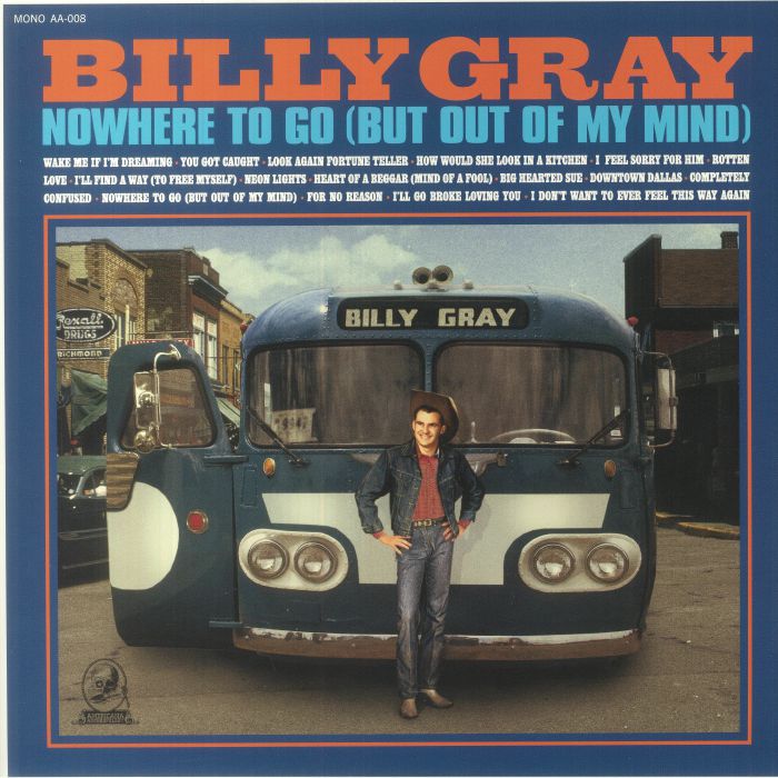 Billy Gray Nowhere To Go (But Out Of My Mind)