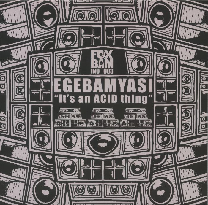 Egebamyasi – Its An ACID Thing EP (inc Outlander remix) vinyl cover