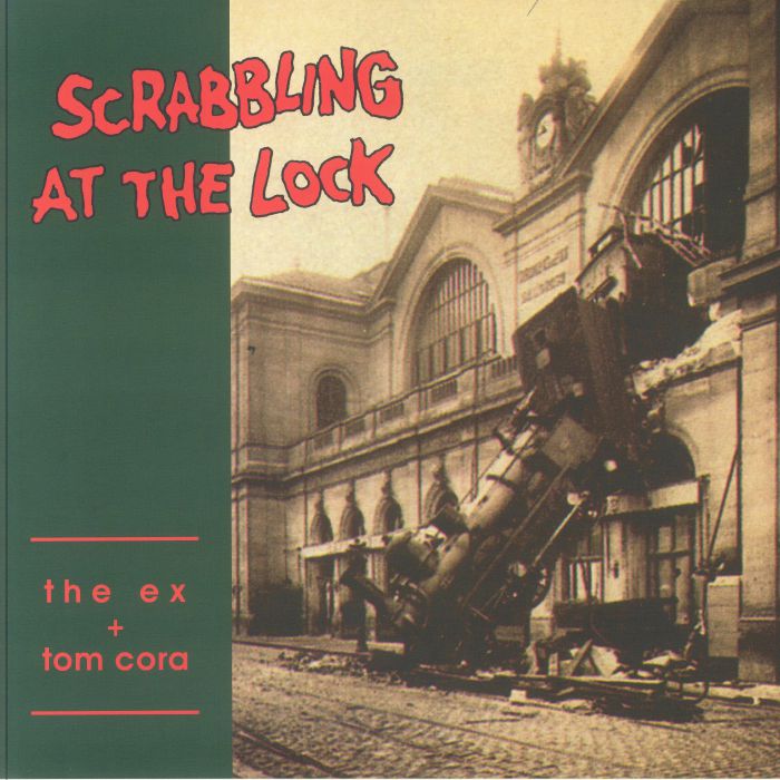 The Ex | Tom Cora Scrabbling At The Lock