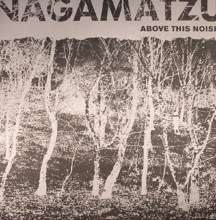 Nagamatzu Above This Noise