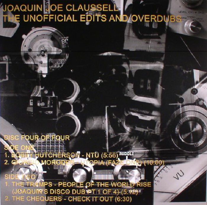 Joaquin Joe Claussell | Bobby Hutcherson | Giorgio Moroder | The Tramps | The Chequers The Unofficial Edits and Overdubs: Disc Four Of Four