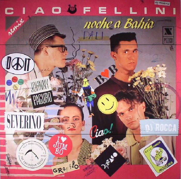 Ciao Fellini Noche A Bahia/Dali (remixes)