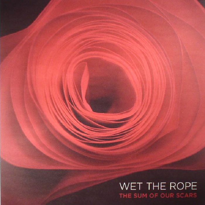 Wet The Rope The Sum Of Our Scars