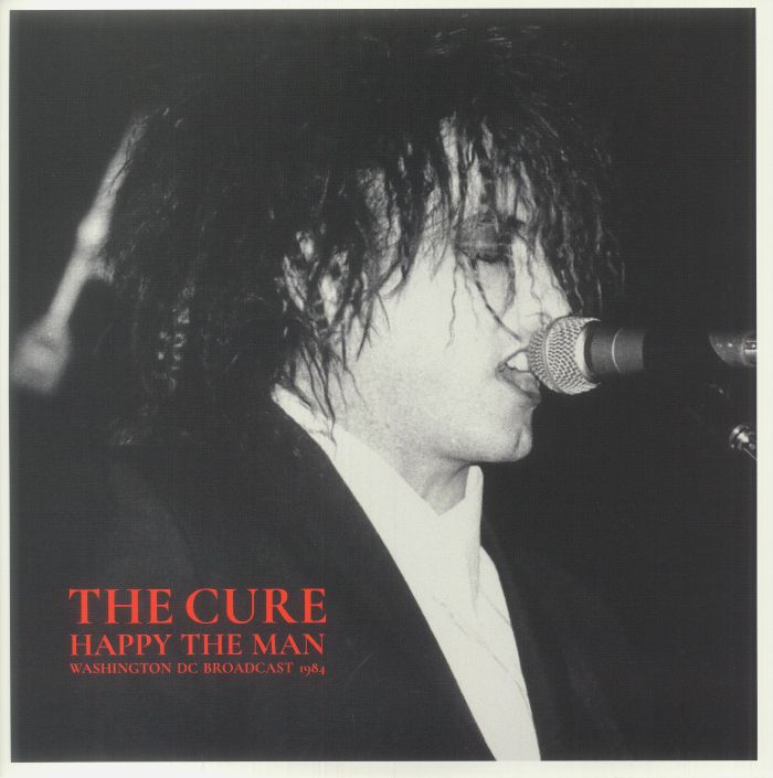 The Cure Happy The Man: Washington DC Broadcast 1984