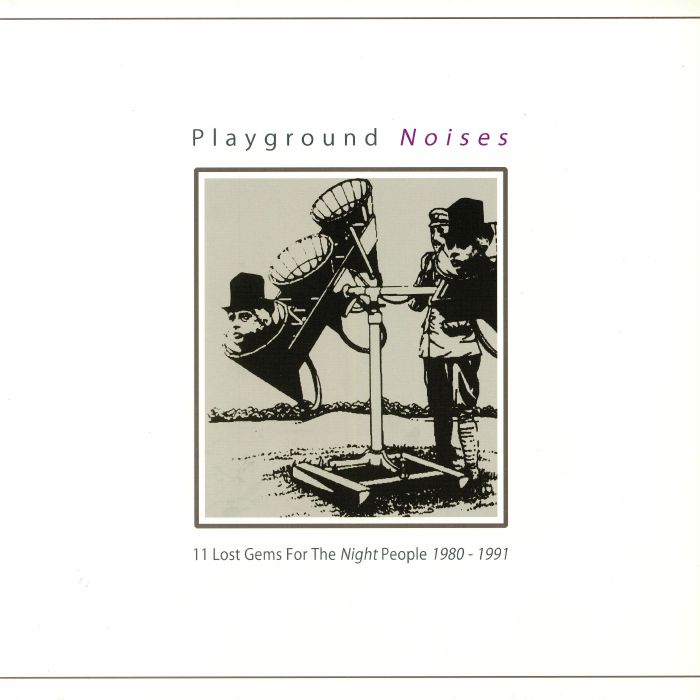 Various Artists – Playground Noises: 11 Lost Gems For The Night People 1980 1991 vinyl cover