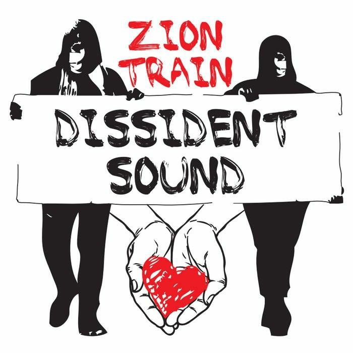 Zion Train Dissident Sound