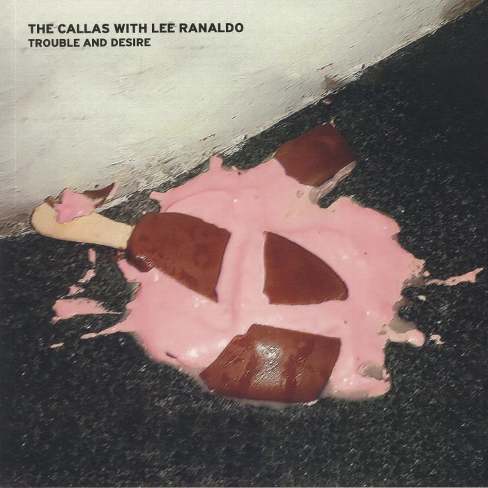 The Callas | Lee Ranaldo Trouble and Desire