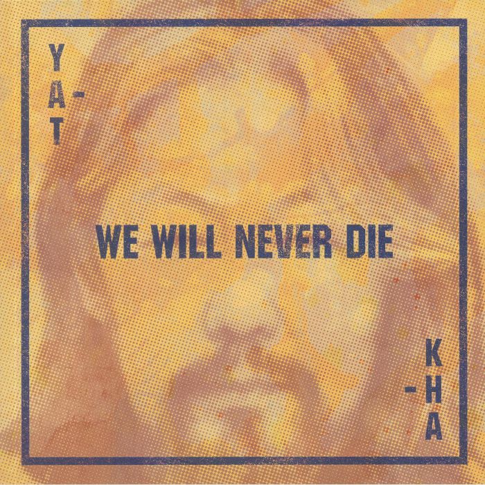 Yat Kha – We Will Never Die vinyl cover