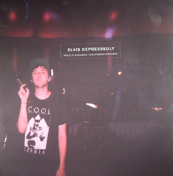 Elvis Depressedly Holo Pleasures/California Dreamin