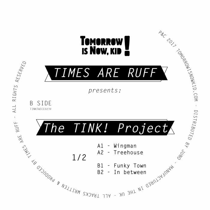 Times Are Ruff Presents The Tink! Project