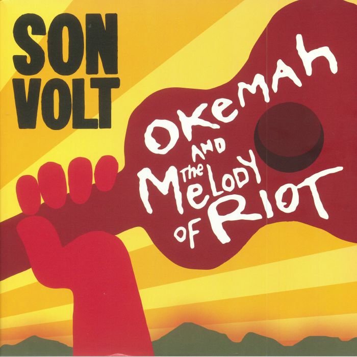 Son Volt Okemah and The Melody Of Riot (Deluxe Edition) (reissue) (Record Store Day 2018)
