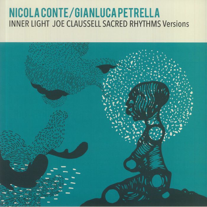 Nicola Conte | Gianluca Petrella | Raashan Ahmad Inner Light: Joe Claussell Sacred Rhythms Versions