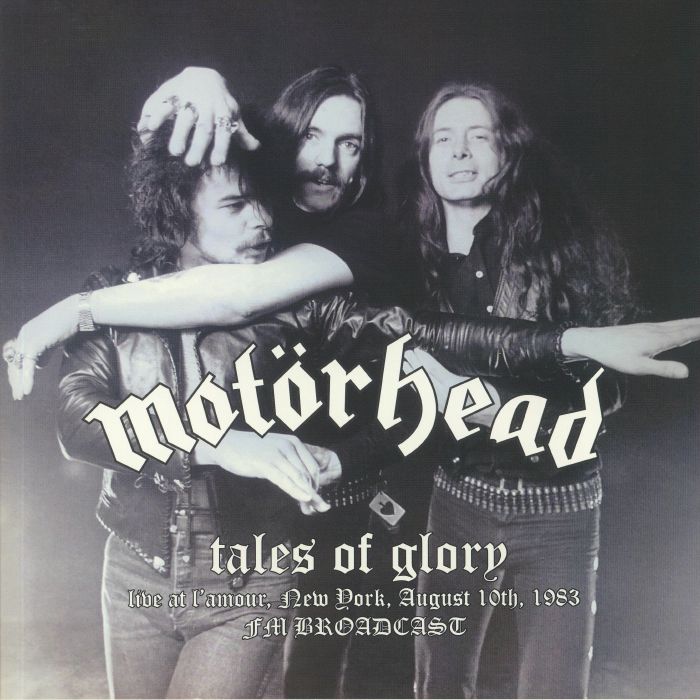 Motorhead Tales Of Glory: Live At Lamour New York August 10th 1983