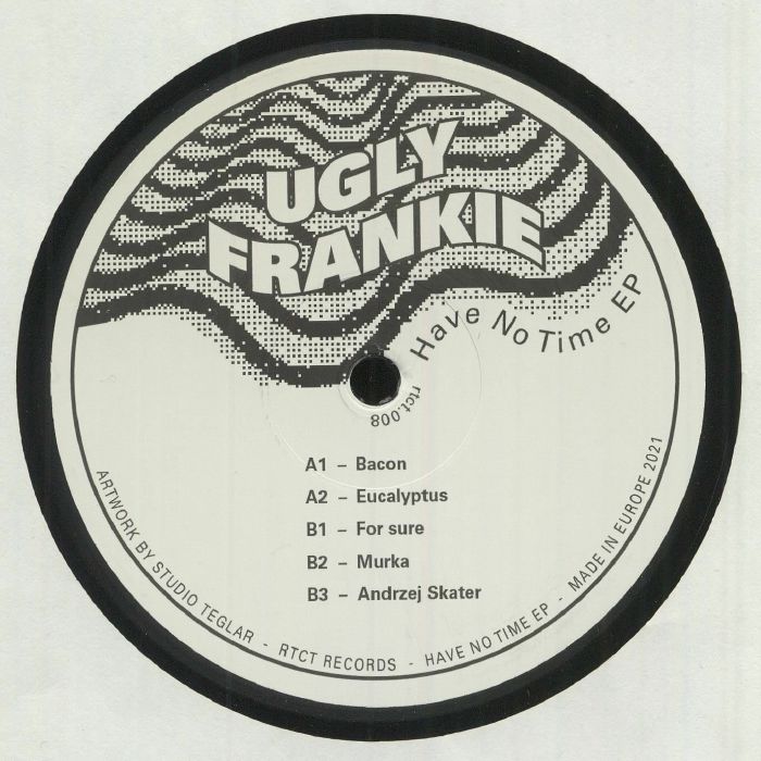 Ugly Frankie Have No Time EP