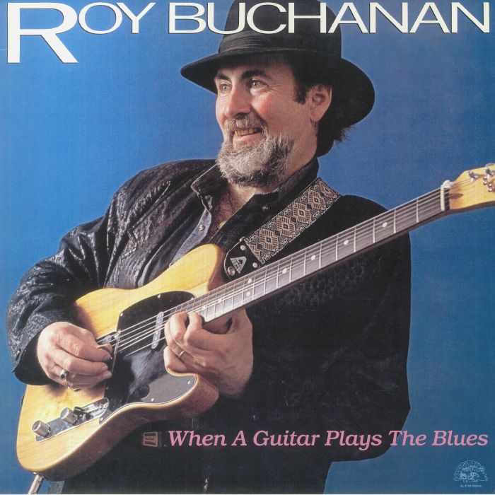 Roy Buchanan When A Guitar Plays The Blues
