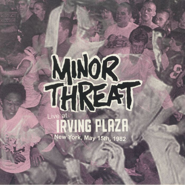 Minor Threat – Live At Irving Plaza New York May 15th 1982 vinyl cover
