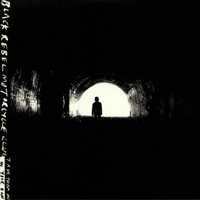 Black Rebel Motorcycle Club Take Them On On Your Own (reissue)