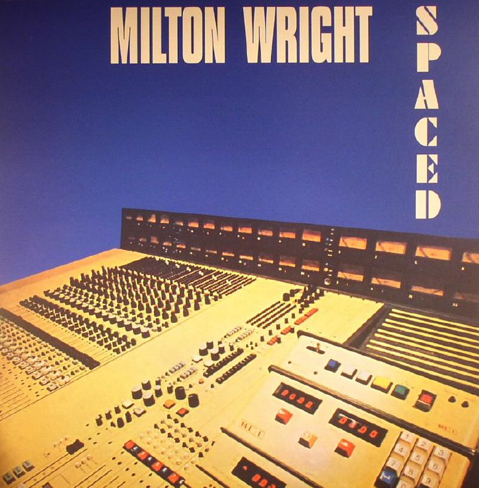 Milton Wright Spaced (reissue)