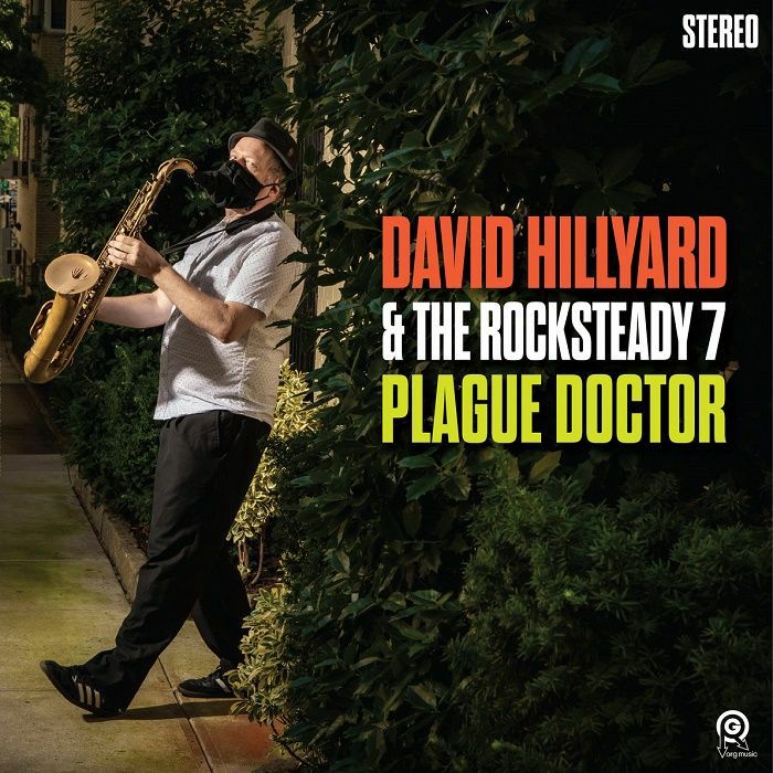 David Hillyard and The Rocksteady 7 Plague Doctor