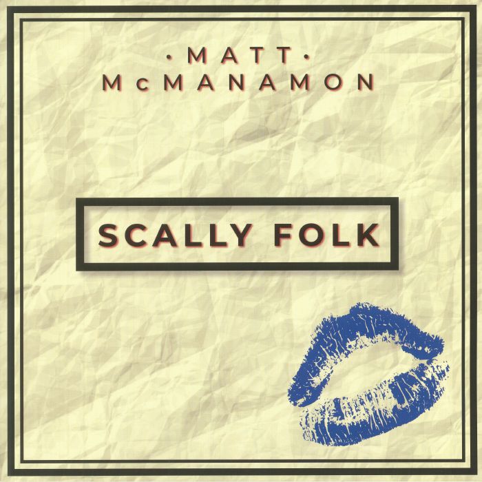 Matt Mcmanamon Scally Folk
