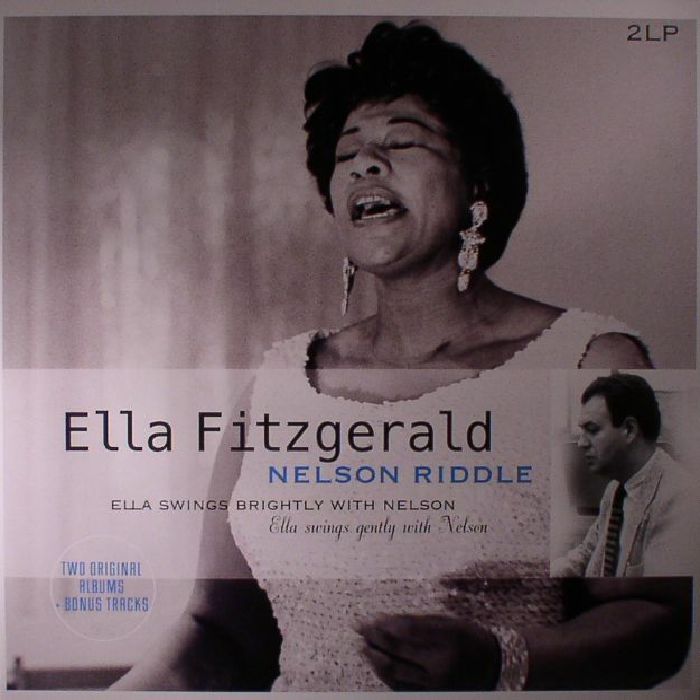 Ella Fitzgerald | Nelson Riddle Ella Swings Brightly With Nelson/Ella Swings Gently With Nelson (reissue)