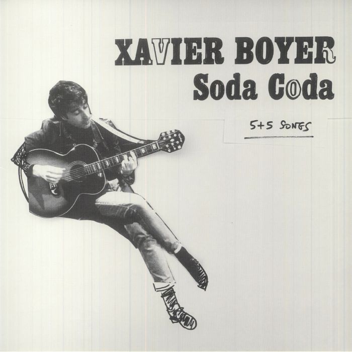 Xavier Boyer Soda Coda: 5 + 5 Songs