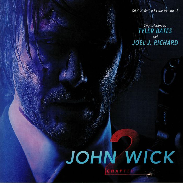 Tyler Bates | Joel J Richard John Wick: Chapter 2 (Soundtrack)