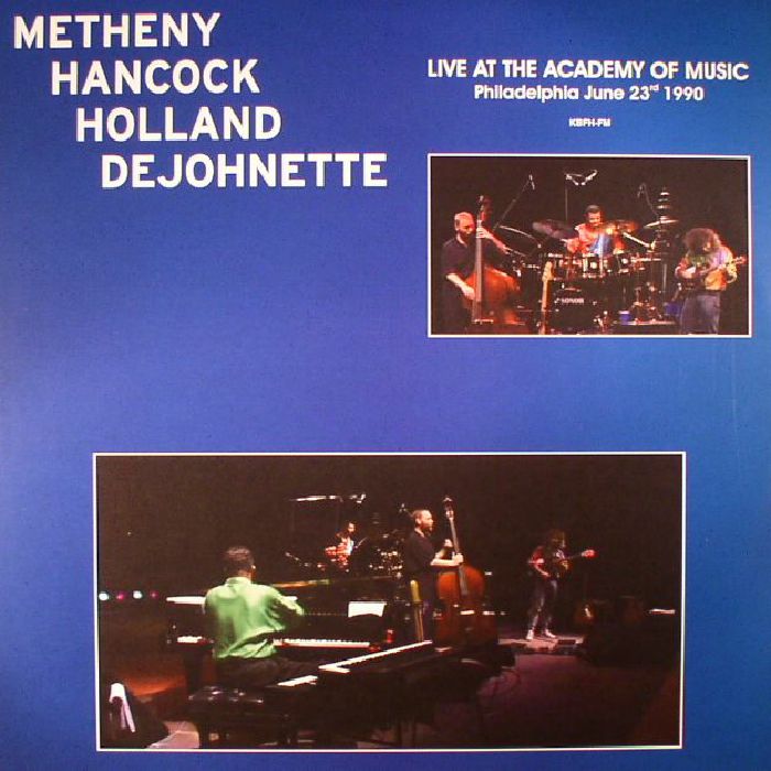 Pat Metheny | Herbie Hancock | Dave Holland | Jack  Dejohnette Live At The Academy Of Music Philadelphia June 23rd 1990