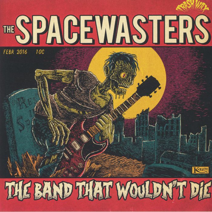 The Spacewasters The Band That Wouldnt Die