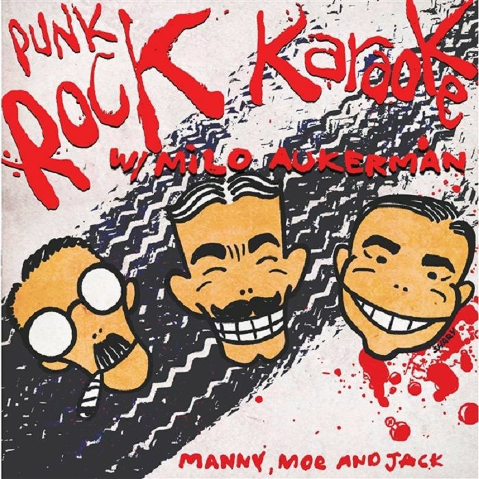 Punk Rock Karaoke | Milo Aukerman Manny Moe And Jack