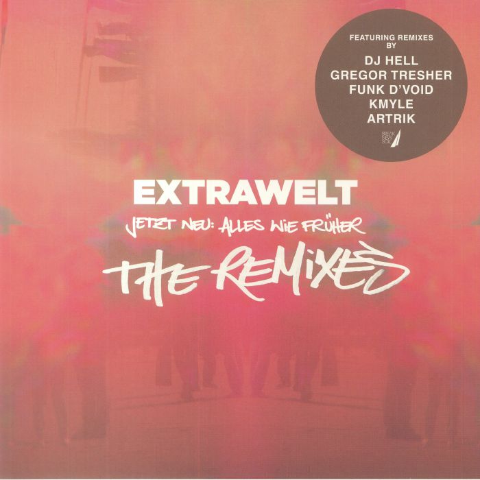 Extrawelt Jetzt Neu: Alles Wie Fruher The Remixes