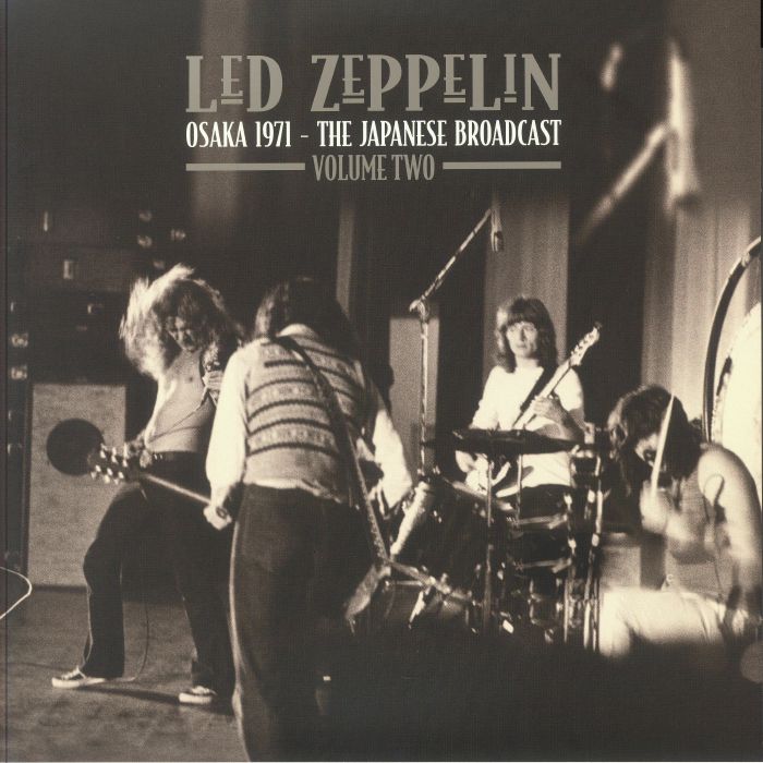 Led Zeppelin Osaka 1971: The Japanese Broadcast Volume Two