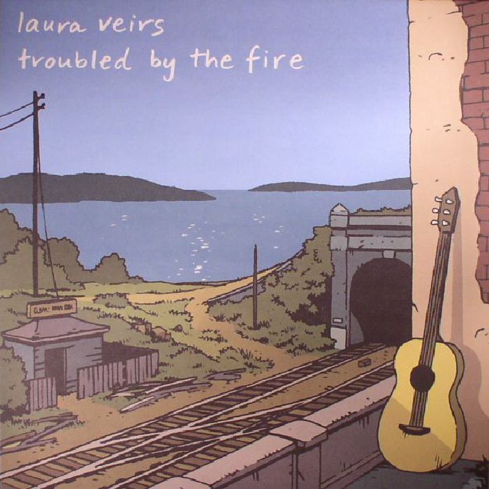 Laura Veirs Troubled By The Fire
