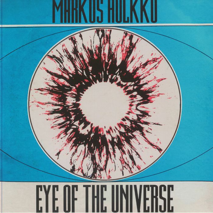 Markus Holkko Eye Of The Universe
