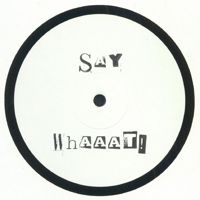 Say What Vinyl