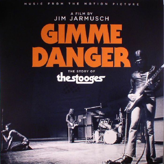 Iggy | The Stooges Gimme Danger: The Story Of The Stooges (Soundtrack)