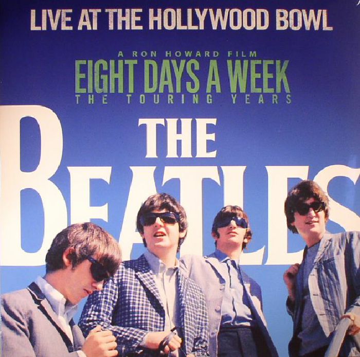 The Beatles Live At The Hollywood Bowl: Eight Days A Week: The Touring Years (Soundtrack)