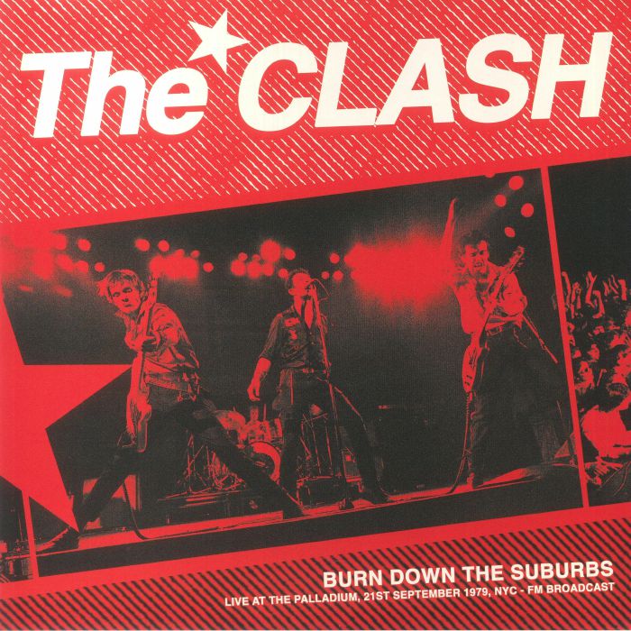 The Clash Burn Down The Suburbs: Live At The Palladium 21st September 1979 NYC FM Broadcast