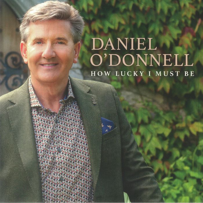Daniel Odonnell How Lucky I Must Be