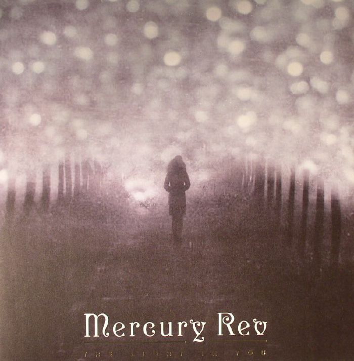 Mercury Rev The Light In You