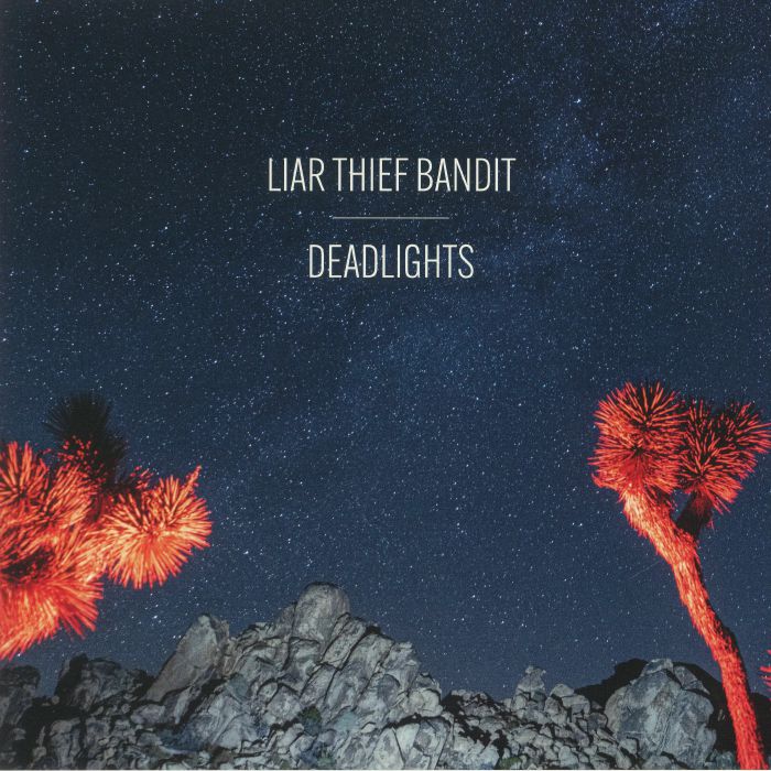Liar Thief Bandit Deadlights