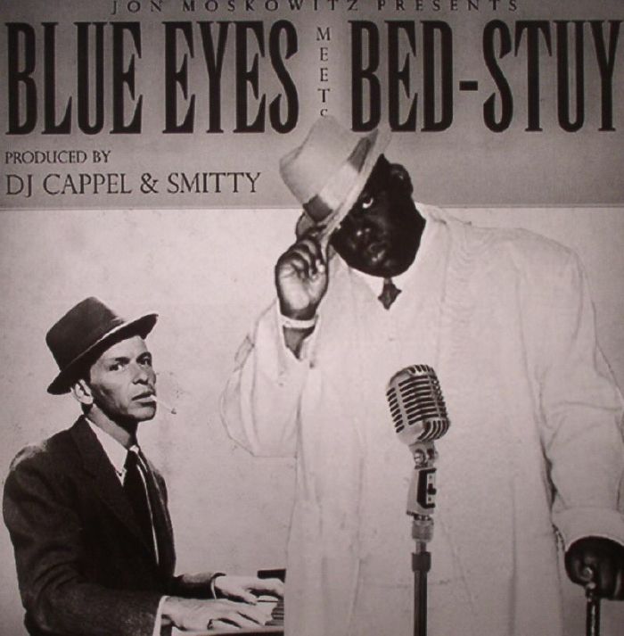 Jon Moskowitz | Sinatra | Biggie Blues Eyes Bed Stuy
