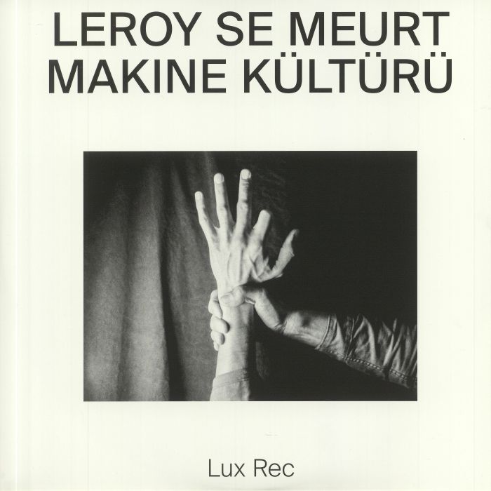 Leroy Se Meurt Makine Kulturu