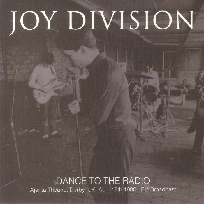 Joy Division Dance To The Radio Ajanta Theatre Derby UK April 19th 1980 FM Broadcast